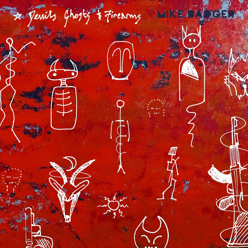 Mike Badger - Devils Ghosts and Firearms *Pre-Order