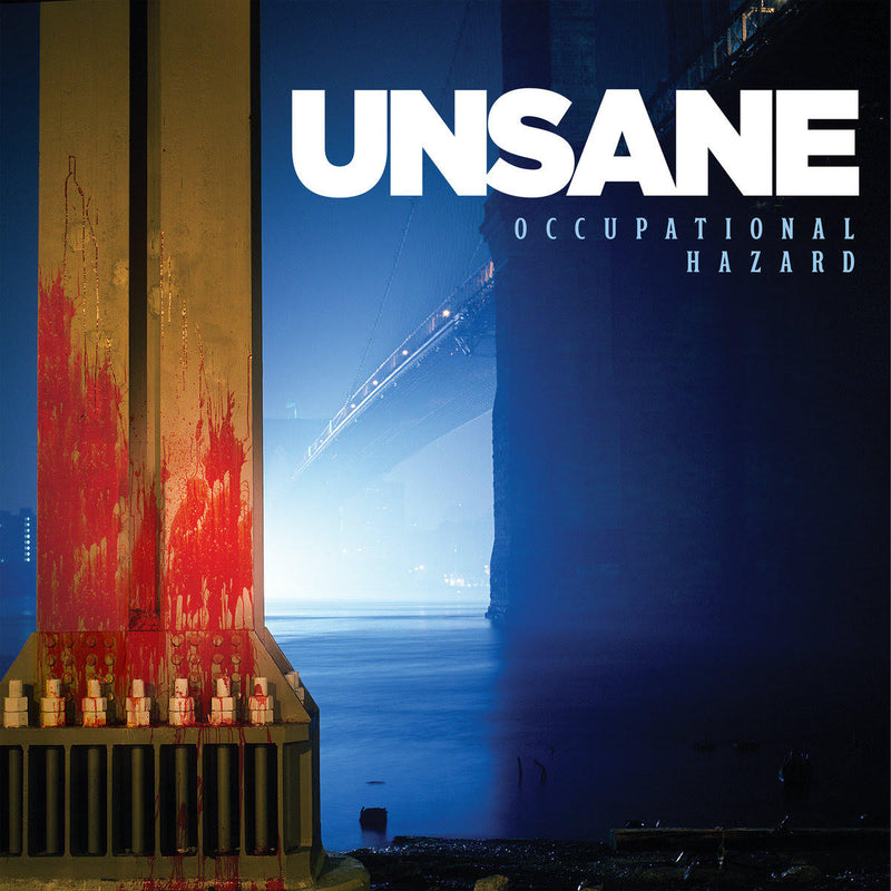 UNSANE - OCCUPATIONAL HAZARD