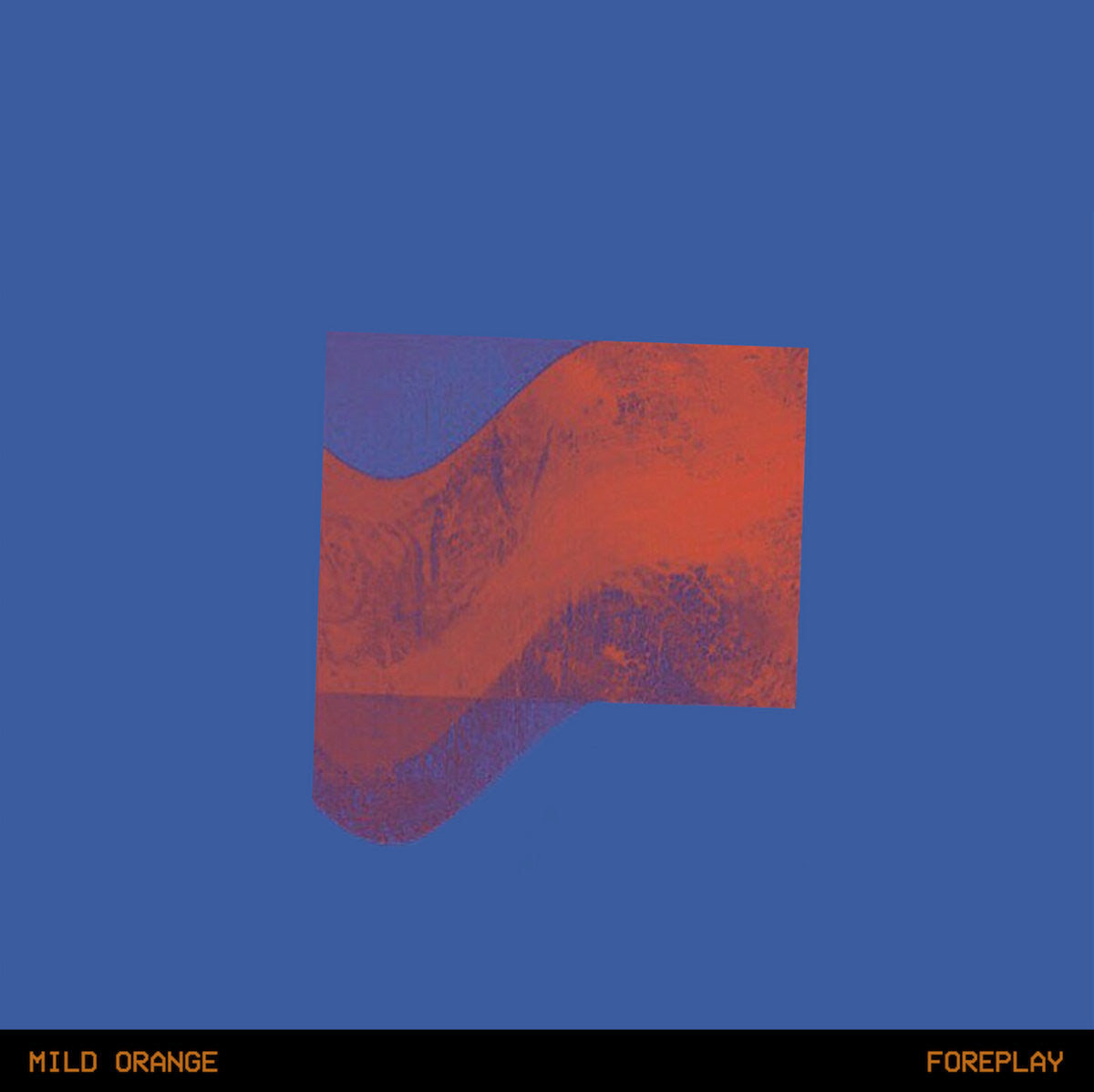 Mild Orange - Foreplay