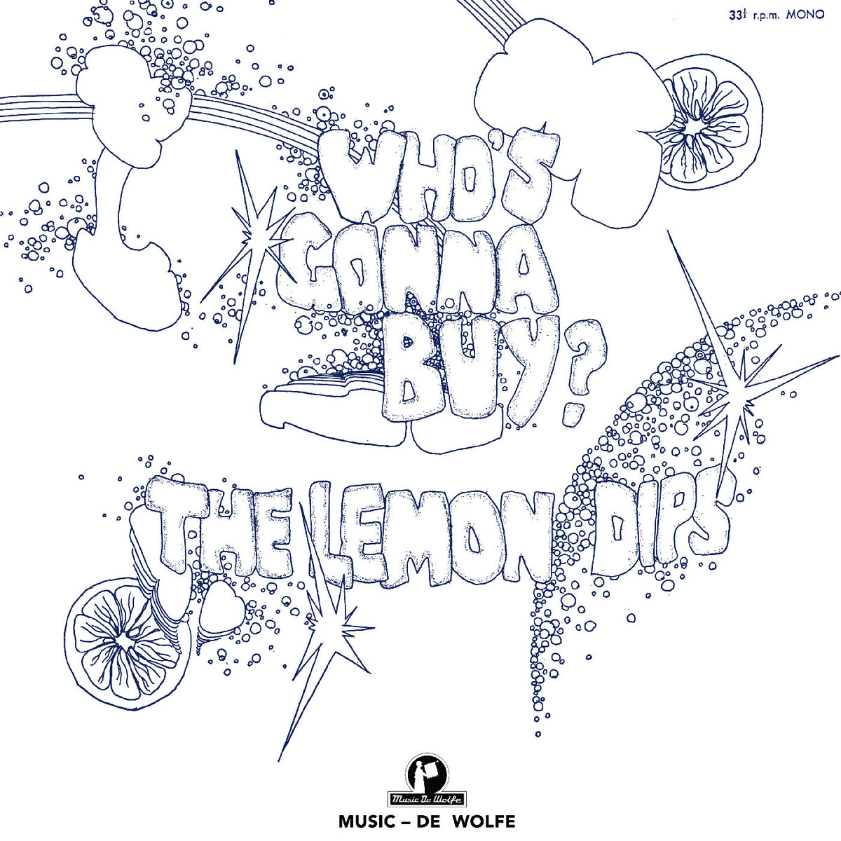 Lemon Dips (The) - Who's Gonna Buy?