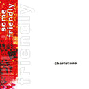 Charlatans (The) - Some Friendly (35th Anniversary Edition)