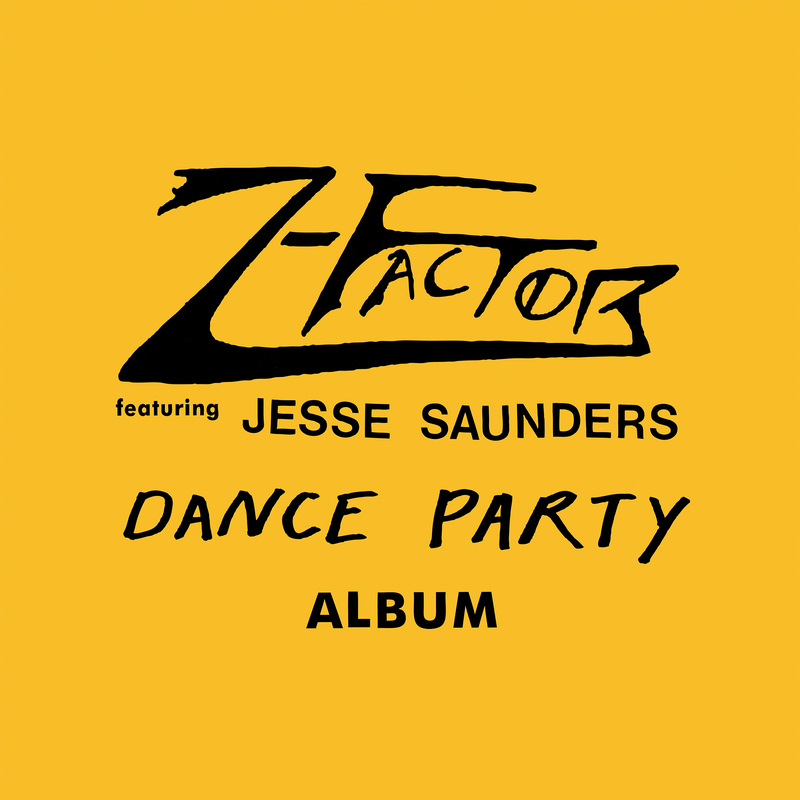 Z-Factor (feat. Jesse Saunders) - Dance Party Album *Pre-Order