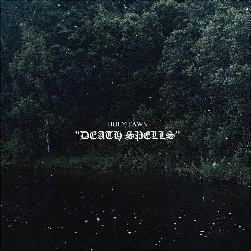 Holy Fawn - Death Spells *Pre-Order
