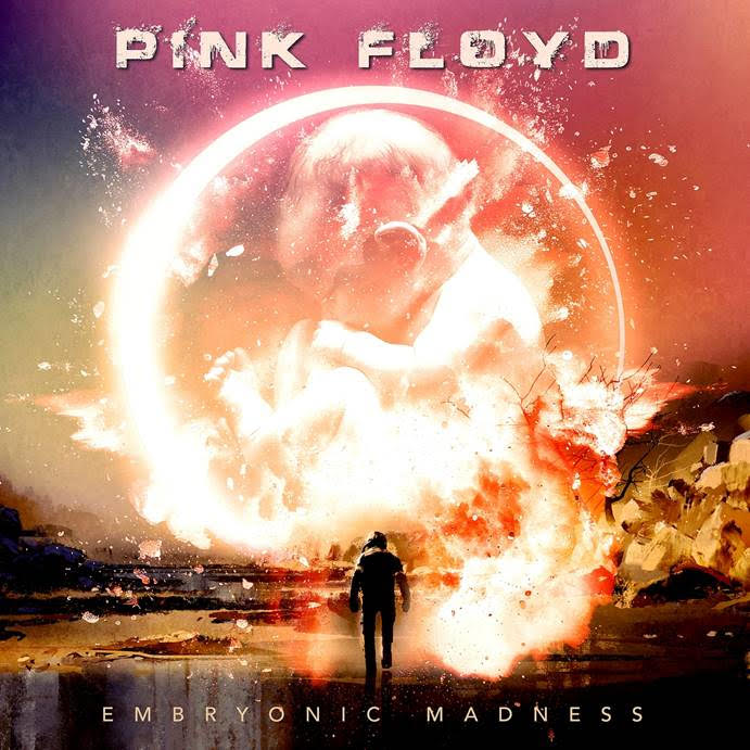 PINK FLOYD - EMBRYONIC MADNESS *Pre-Order