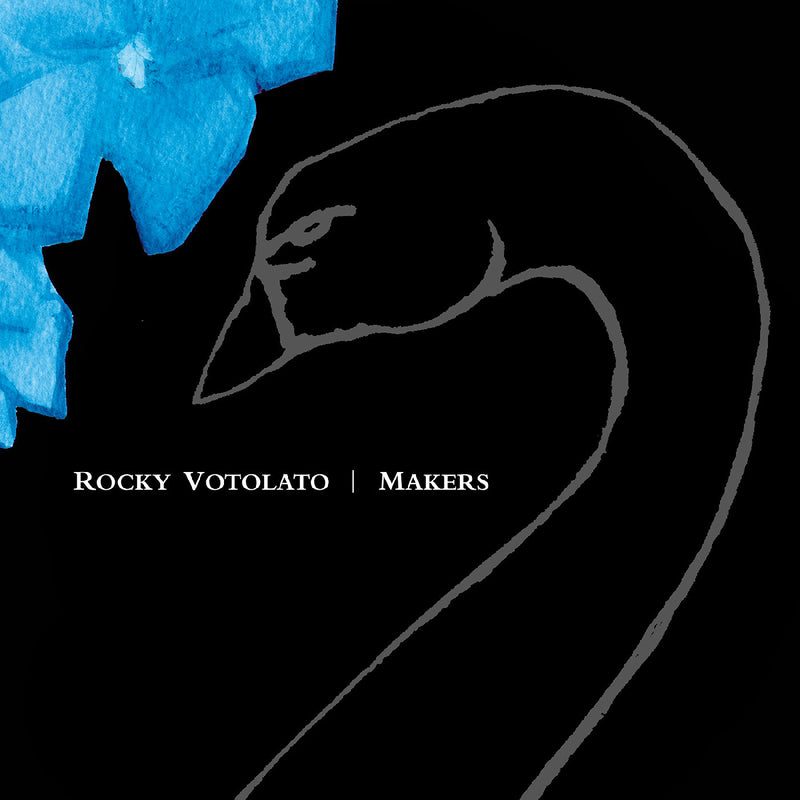 Rocky Votolato - Makers (20th Anniversary) *Pre-Order