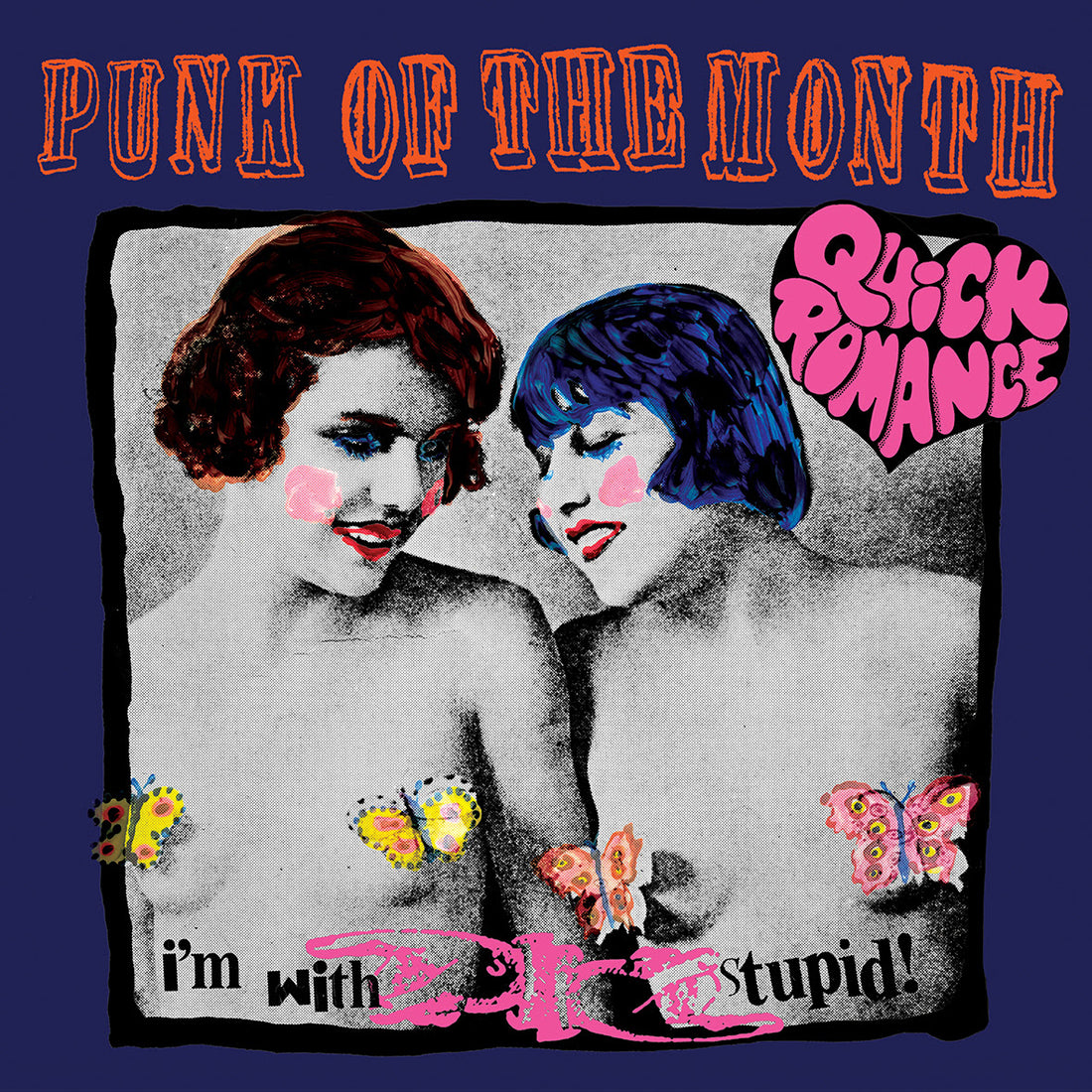 Quick Romance - Punk Of The Month c/w If You Wanna Talk Punk, Let's Go In The Kitchen! (Live) *Pre-Order