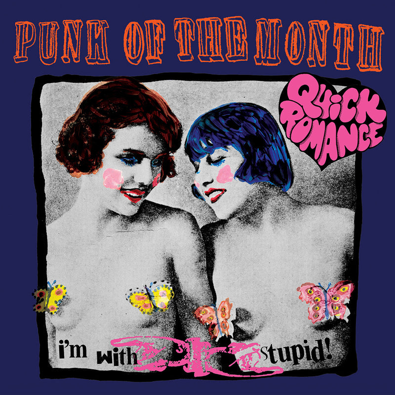 Quick Romance - Punk Of The Month c/w If You Wanna Talk Punk, Let's Go In The Kitchen! (Live) *Pre-Order