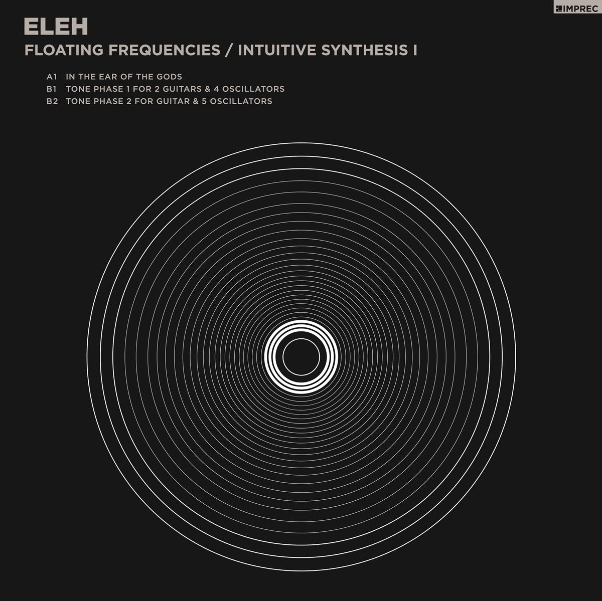 ELEH - Floating Frequencies / Intuitive Synthesis Volume 1