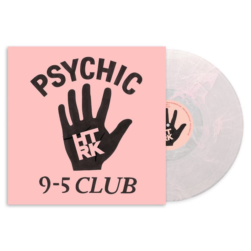 HTRK - Psychic 9-5 Club *Pre-Order