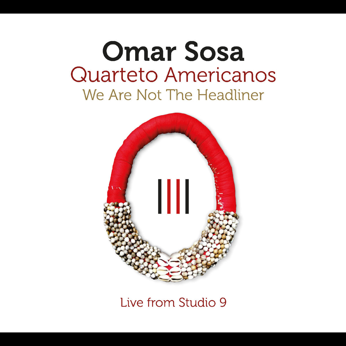 Omar Sosa - We Are Not The Headliner