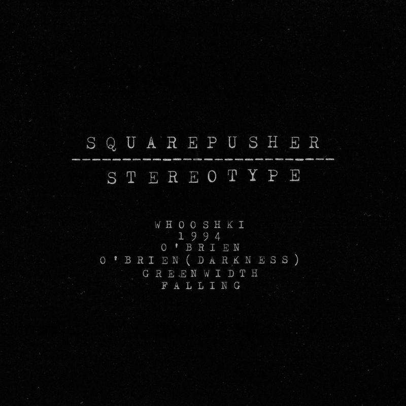Squarepusher - Stereotype *Pre-Order