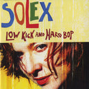 Solex - Low Kick and Hard Bop (25th Anniversary) *Pre-Order