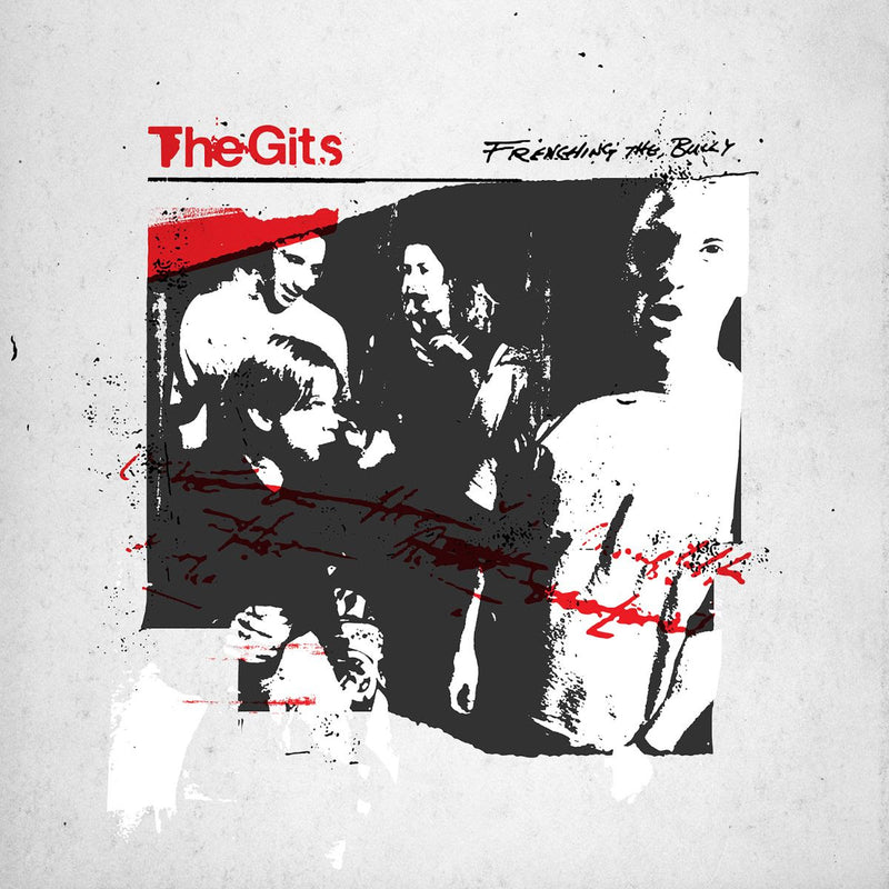 Gits (The) - Frenching The Bully