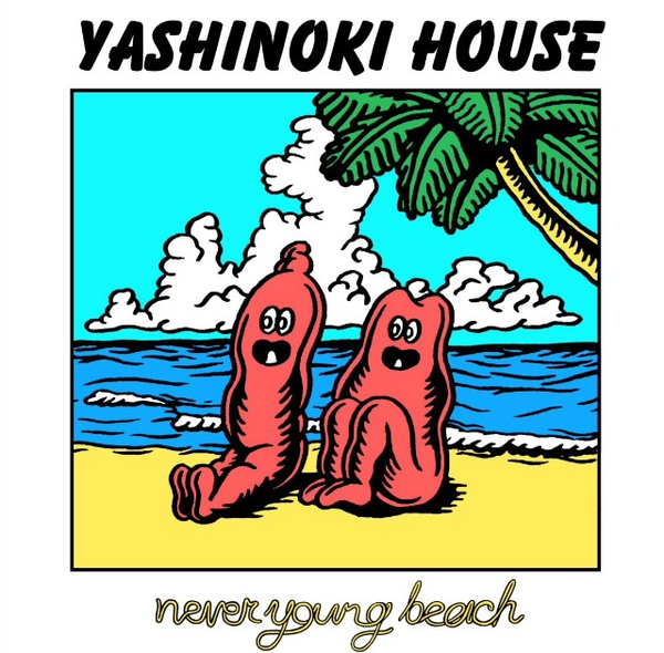 NEVER YOUNG BEACH - Yashinoki House