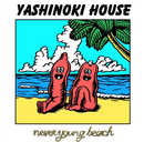 NEVER YOUNG BEACH - Yashinoki House