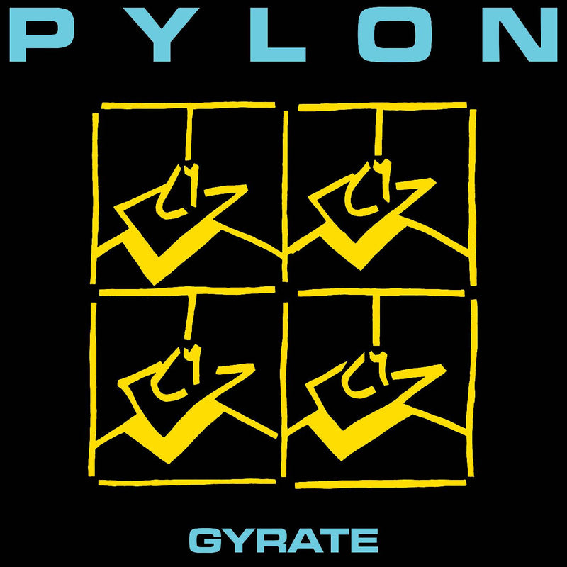 Pylon - Gyrate *Pre-Order