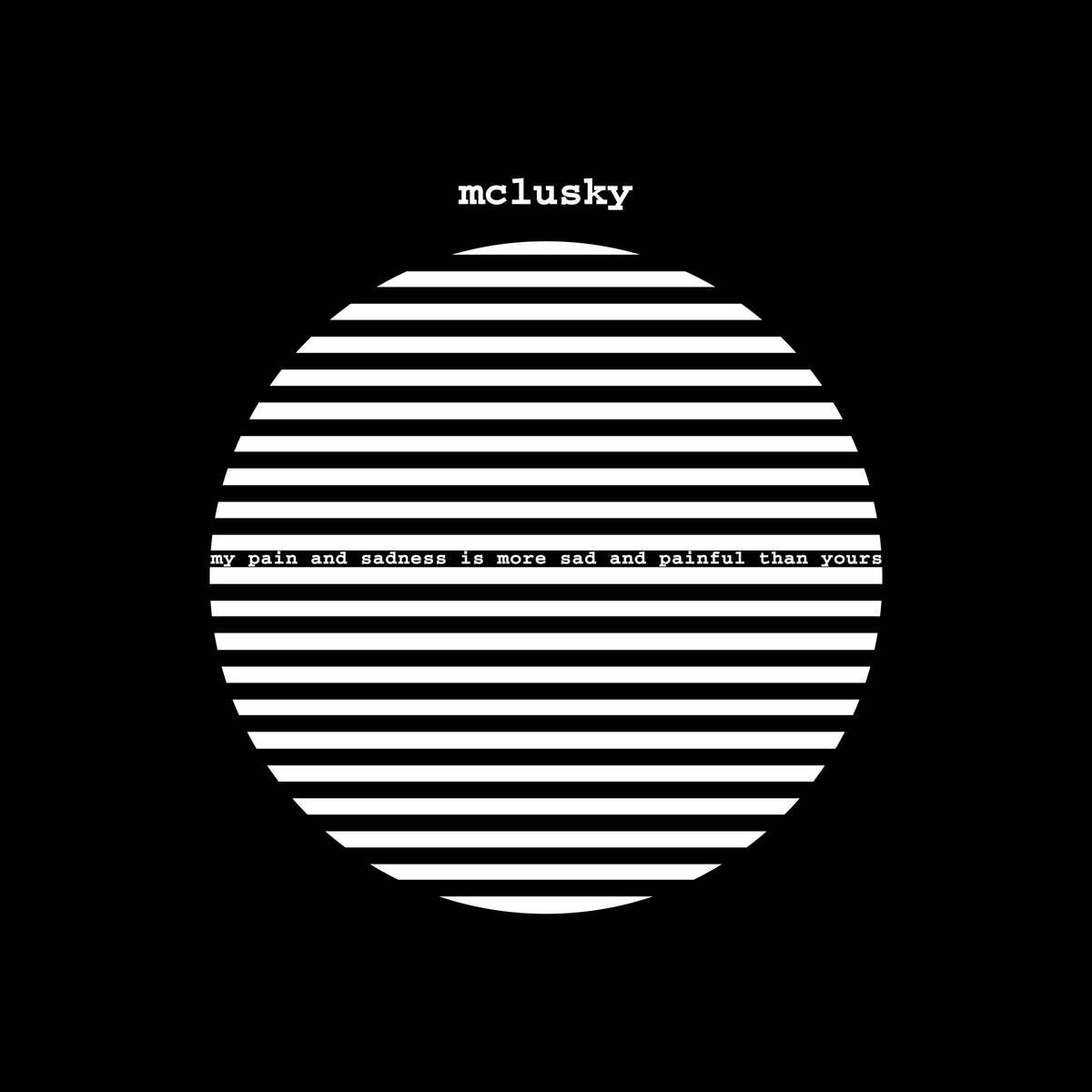 Mclusky - My Pain and Sadness Is More Sad and Painful Than Yours (2026 Remaster) *Pre-Order