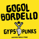 Gogol Bordello - Gypsy Punks Underdog World Strike