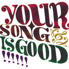 Your Song is Good - Your Song is Good *Pre-Order