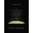 Midge Ure - A Man of Two Worlds