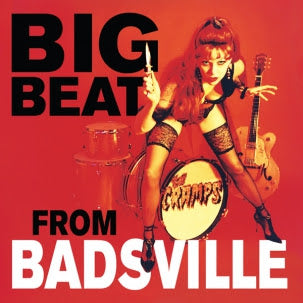 Cramps (The) - Big Beat From Badsville
