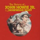 John Howie Jr. & The Rosewood Bluff - The Return Of...