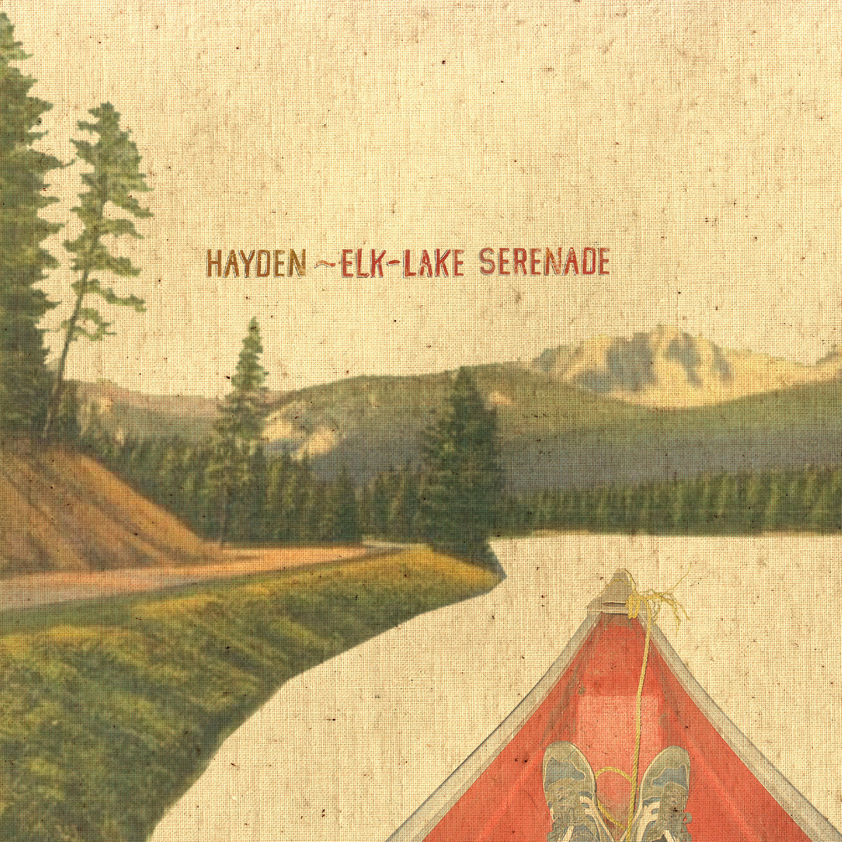 Hayden - Elk-Lake Serenade (20th Anniversary Edition)
