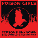 Poison Girls - Persons Unknown The Complete Recorded History