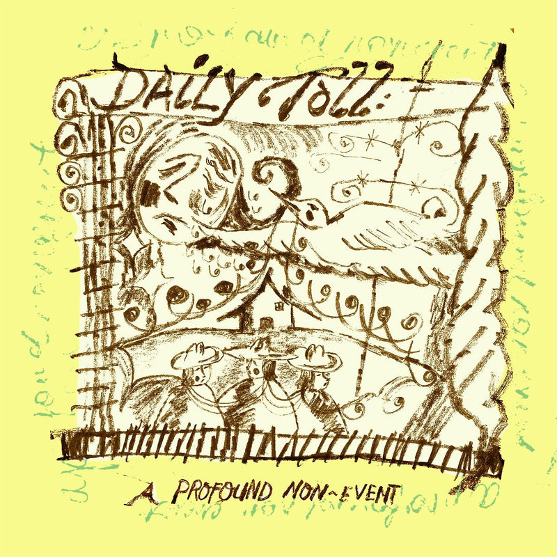 Daily Toll - A Profound Non-Event *Pre-Order