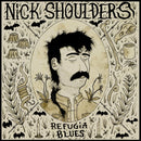 Nick Shoulders - Refugia Blues  *Pre-Order