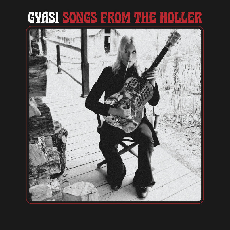Gyasi - Songs From The Holler *Pre-Order