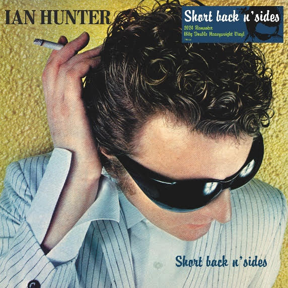 Ian Hunter - Short Back N' Sides [2024 Expanded Edition] *Pre-Order