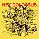 Hey Colossus - Heaven Was Wild *Pre-Order