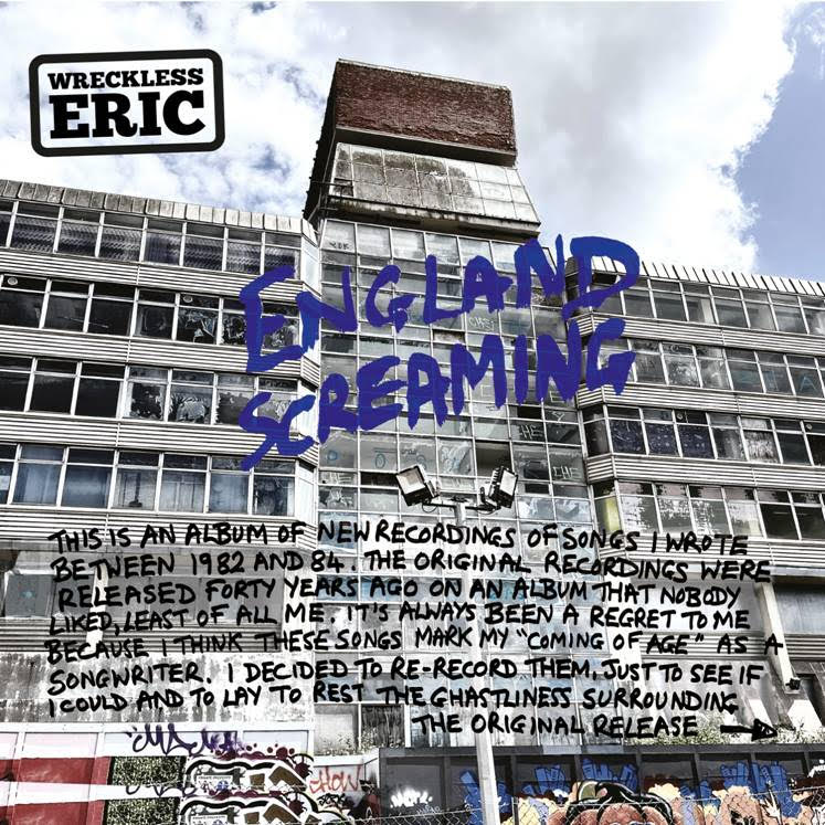WRECKLESS ERIC - ENGLAND SCREAMING *Pre-Order