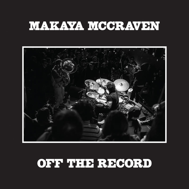 Makaya McCraven - Off the Record *Pre-Order