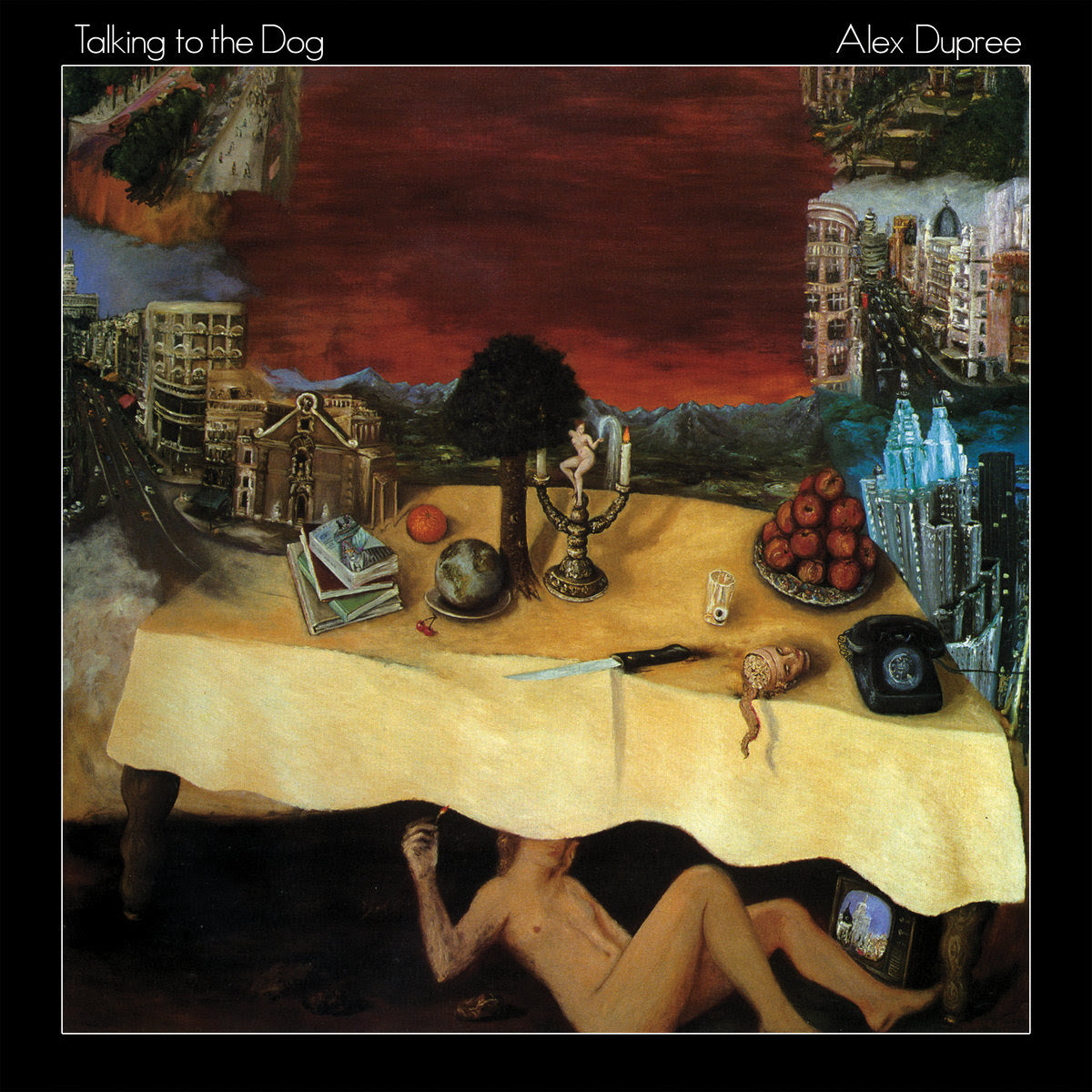 Alex Dupree - Talking To The Dog *Pre-Order