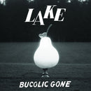 LAKE - Bucolic Gone