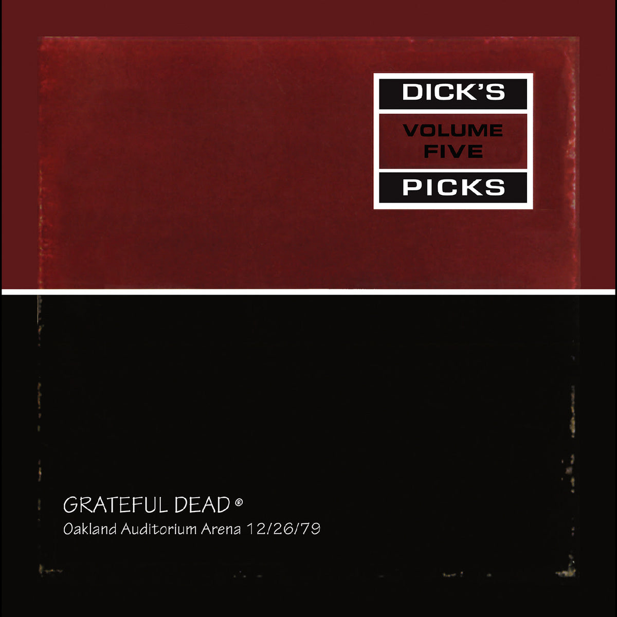 Grateful Dead - Dick's Picks Vol. 5—Oakland Auditorium Arena 12/26/79 - REMASTERED
