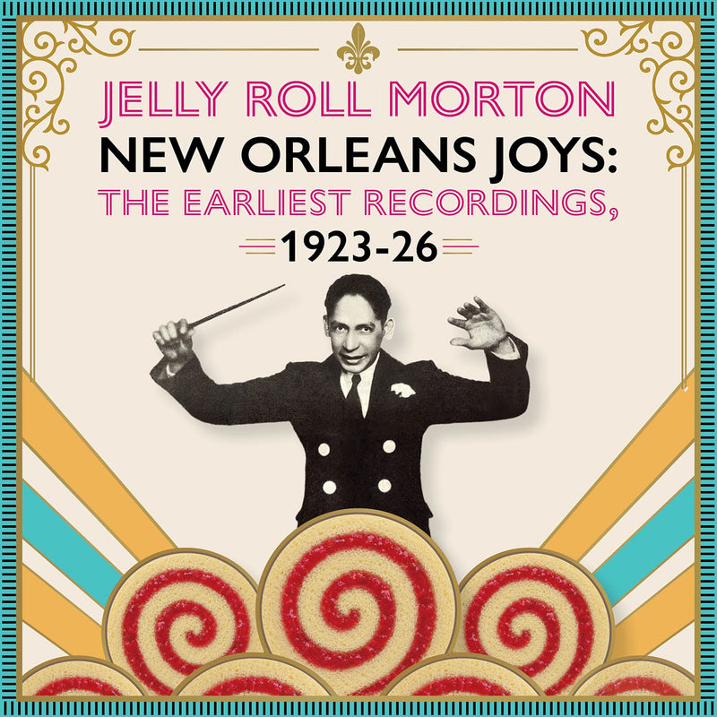 Jelly Roll Morton - New Orleans Joys : The Earliest Recordings, 1923 – 1926 *Pre-Order