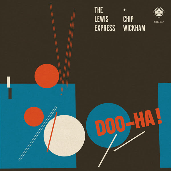 Lewis Express and Chip Wickham (The) - Doo-Ha!