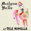 Tele Novella - Merlynn Belle *Pre-Order
