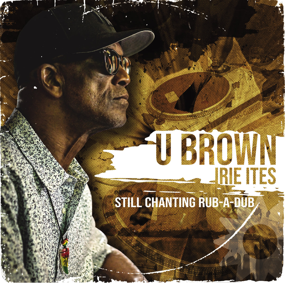 U-Brown - STILL CHANTING RUB-A-DUB