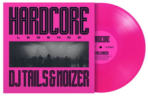 Tails & Noizer - Hardcore Legends *Pre-Order