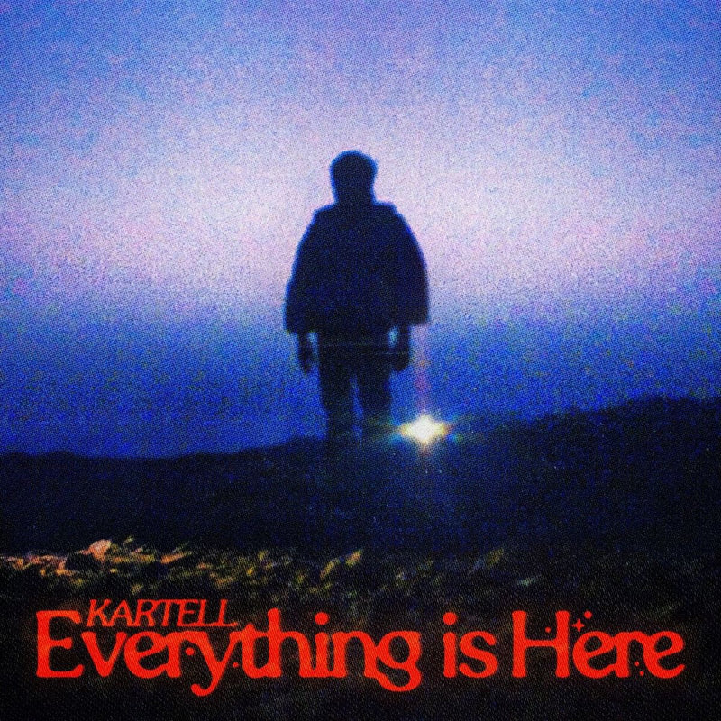 Kartell - Everything Is Here