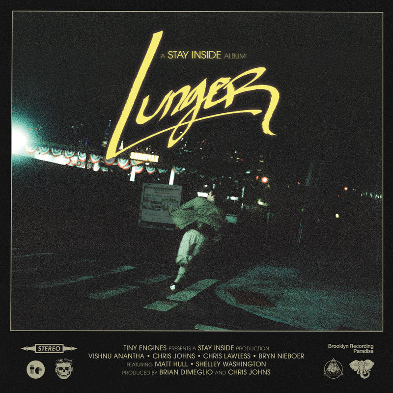 Stay Inside - Lunger *Pre-Order