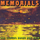 MEMORIALS - All Clouds Bring Not Rain *Pre-Order