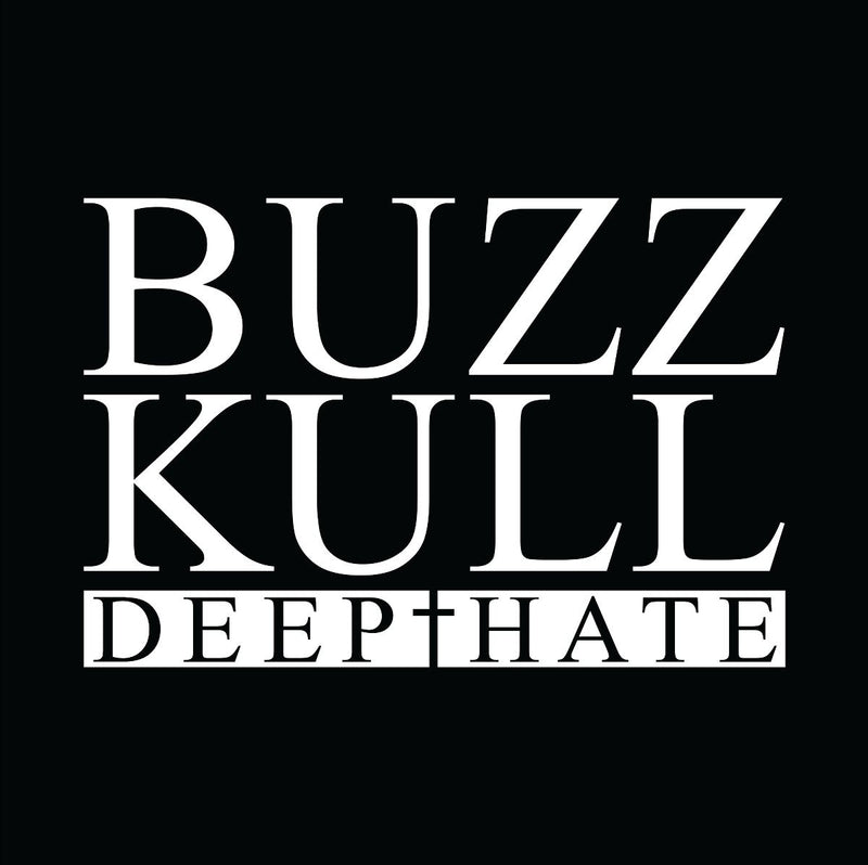 Buzz Kull - Deep Hate *Pre-Order
