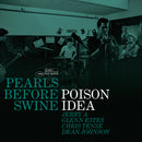 Poison Idea - Pearls Before Swine: The Early Years Volume 2