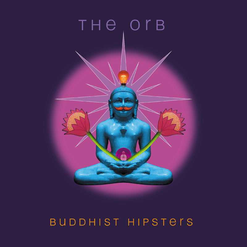 Orb (The) - Buddhist Hipsters *Pre-Order