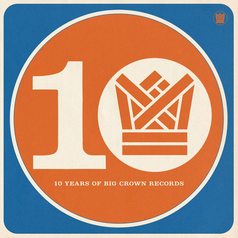 Various Artists - BCR10 - Ten Years of Big Crown Records *Pre-Order